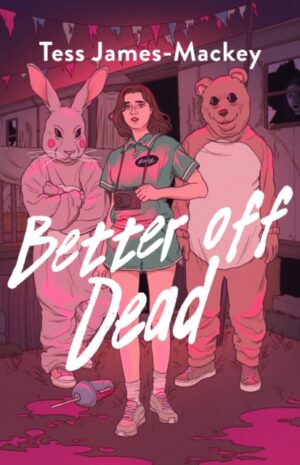 Better off Dead by James-Mackey, Tess