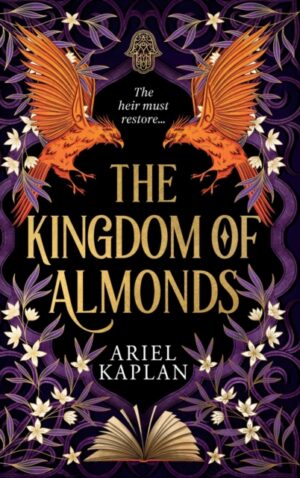 The Kingdom of Almonds : Volume 3 by Kaplan, Ariel