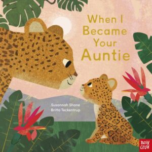 When I Became Your Auntie by Shane, Susannah