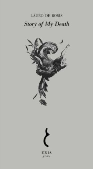 Story of My Death by de Bosis, Lauro