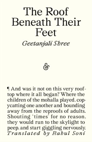 The Roof Beneath Their Feet by Shree, Geetanjali