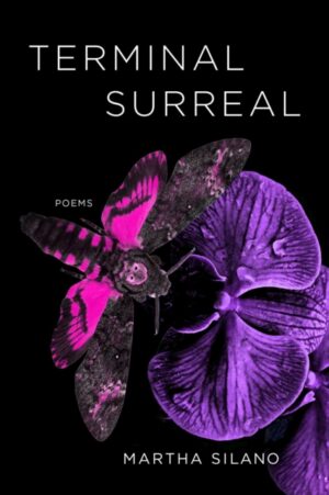Terminal Surreal : Poems by Silano, Martha