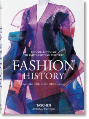 Fashion History from the 18th to the 20th Century by Kyoto Costume Institute (KCI)
