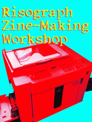 Risograph Zine-Making Workshop