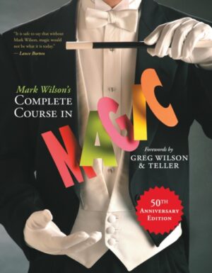 Mark Wilson's Complete Course in Magic by Wilson, Mark