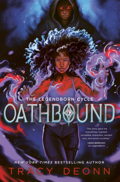 Oathbound : The sensational third book in the New York Times bestselling Legendborn series Volume 3 by Deonn, Tracy