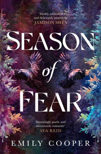 Season of Fear : 'A beguiling dark fantasy debut' AVA REID by Cooper, Emily
