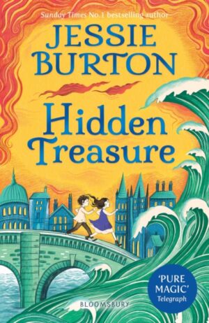 Hidden Treasure : A timeless children's adventure story from the bestselling author of The Miniaturist by Burton, Jessie