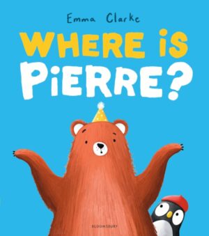 Where is Pierre? : A dazzlingly sweet and funny search-and-find adventure! by Clarke, Emma