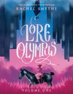 Lore Olympus: Volume One by Smythe, Rachel