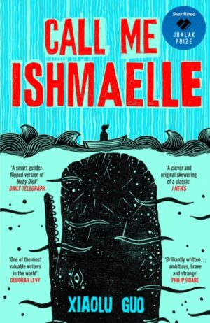 Call Me Ishmaelle by Guo, Xiaolu
