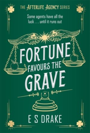 Fortune Favours the Grave : A brand-new delightful urban fantasy mystery set in London by Drake, E. S.