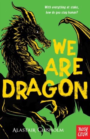 We Are Dragon by Chisholm, Alastair