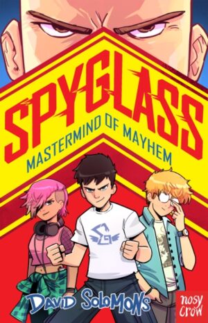SPYGLASS: Mastermind of Mayhem by Solomons, David