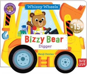 Bizzy Bear Whizzy Wheels: Digger : with 4 moving wheels! by Davies, Benji
