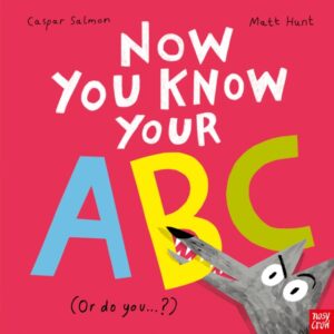 Now You Know Your ABC : . . . or do you? by Salmon, Caspar