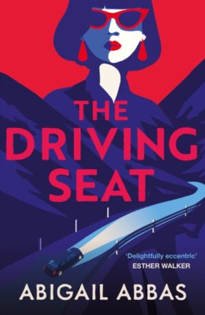 The Driving Seat by Abbas, Abigail