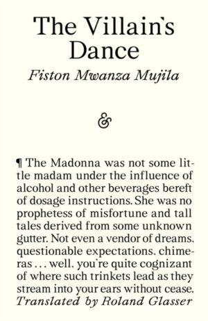The Villain's Dance by Mwanza Mujila, Fiston