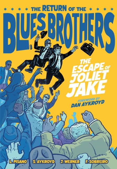 The Blues Brothers: The Escape of Joliet Jake by Pisano, Luke