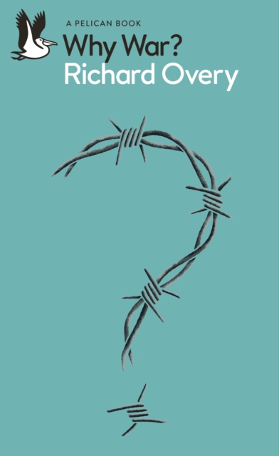Why War? by Overy, Richard