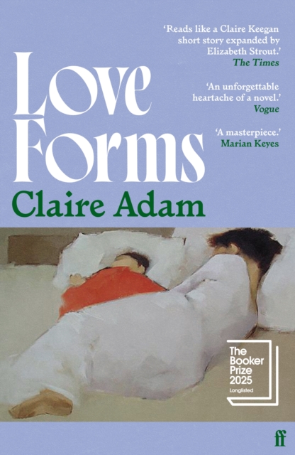 Love Forms : Longlisted for the Booker Prize 2025 by Adam, Claire
