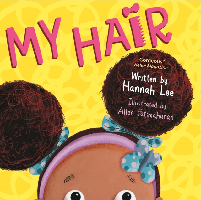 My Hair : 'Gorgeous' Hello! Magazine by Lee, Hannah