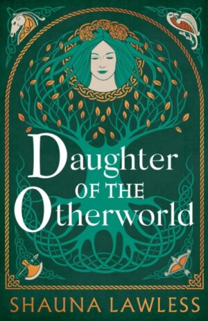 Daughter of the Otherworld by Lawless, Shauna