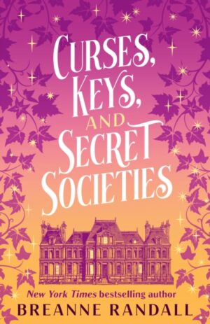 Curses, Keys, and Secret Societies by Randall, Breanne