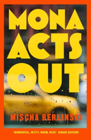 Mona Acts Out by Berlinski, Mischa