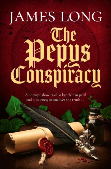 The Pepys Conspiracy : A clever and witty adventure which will make you think about Pepys in an entirely new light… by Long, James