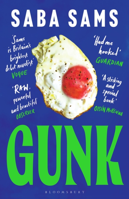 Gunk : ‘One of the year's standout books’ SUNDAY TIMES by Sams, Saba