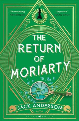 The Return of Moriarty : 'Ingenious' Sunday Times by Anderson, Jack