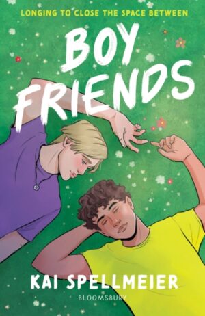 Boy Friends : Cosy seaside romance for fans of Heartstopper and Gilmore Girls by Spellmeier, Kai