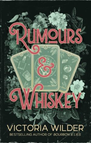 Rumours and Whiskey : Volume 1 by Wilder, Victoria