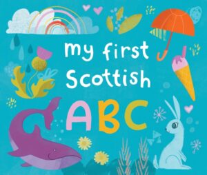 My First Scottish A B C by Muldoon, Eilidh