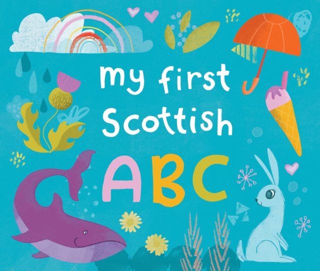 My First Scottish A B C by Muldoon, Eilidh