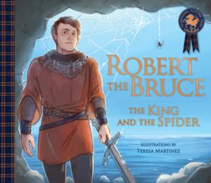 Robert the Bruce: The King and the Spider by MacPherson, Molly