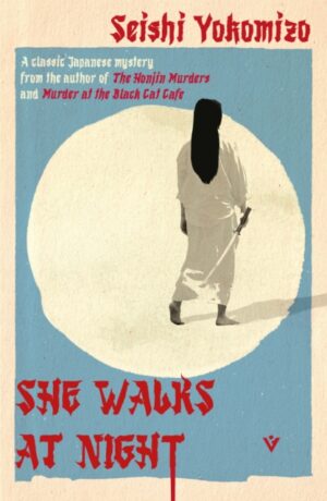 She Walks at Night by Yokomizo, Seishi