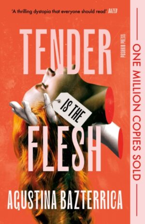 Tender is the Flesh : Special Edition by Bazterrica, Agustina
