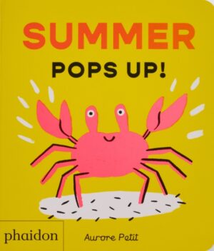 Summer Pops Up! by Petit, Aurore