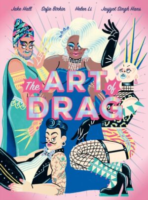 The Art of Drag by Hall, Jake