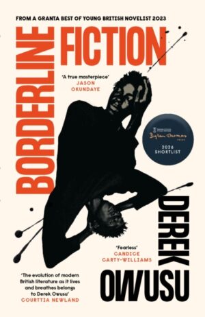 Borderline Fiction by Owusu, Derek