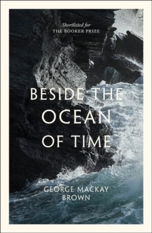 Beside the Ocean of Time by Brown, George Mackay