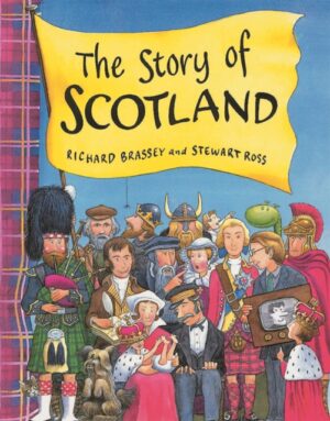 The Story of Scotland by Brassey, Richard