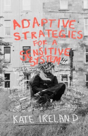 Adaptive Strategies for a Sensitive System by Ireland, Kate