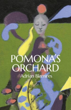Pomona's Orchard by Blamires, Adrian