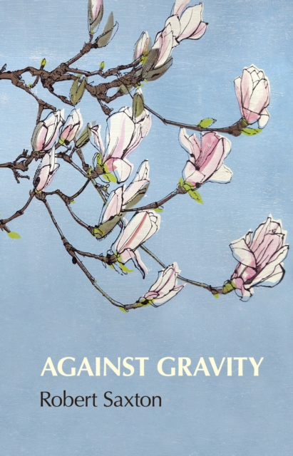 Against Gravity by Saxton, Robert