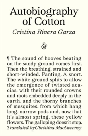 Autobiography of Cotton by Rivera Garza, Cristina