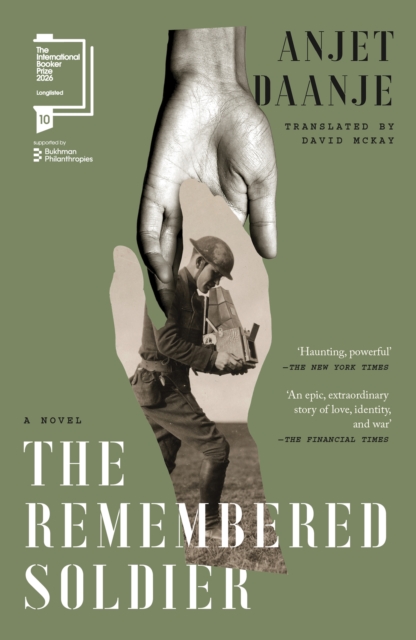 The Remembered Soldier : Longlisted for the International Booker Prize 2026 by Daanje, Anjet