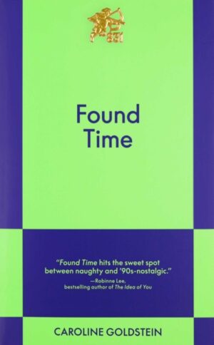 Found Time : An 831 Stories Romance by Goldstein, Caroline